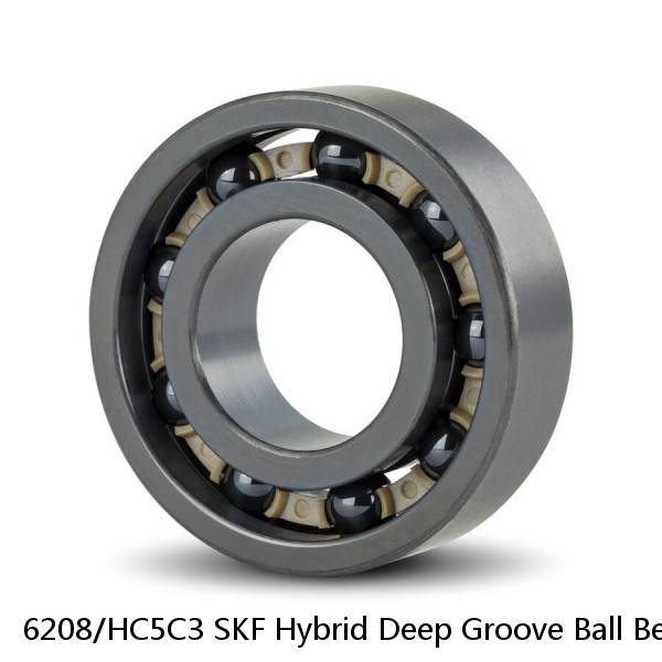 6208/HC5C3 SKF Hybrid Deep Groove Ball Bearings