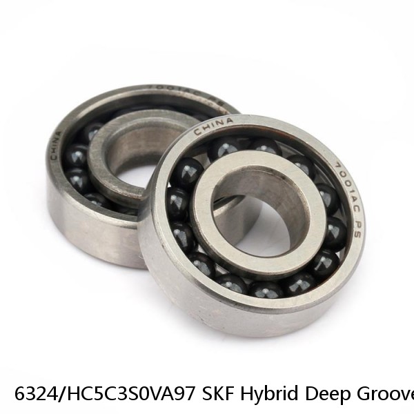 6324/HC5C3S0VA97 SKF Hybrid Deep Groove Ball Bearings