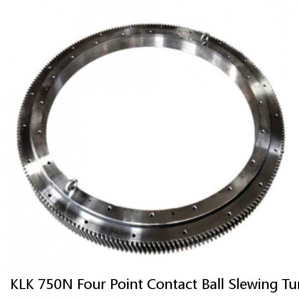 KLK 750N Four Point Contact Ball Slewing Turntable Bearing