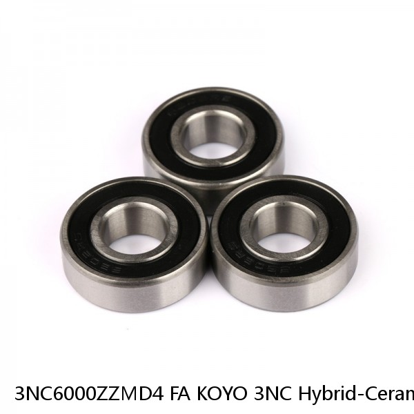 3NC6000ZZMD4 FA KOYO 3NC Hybrid-Ceramic Ball Bearing