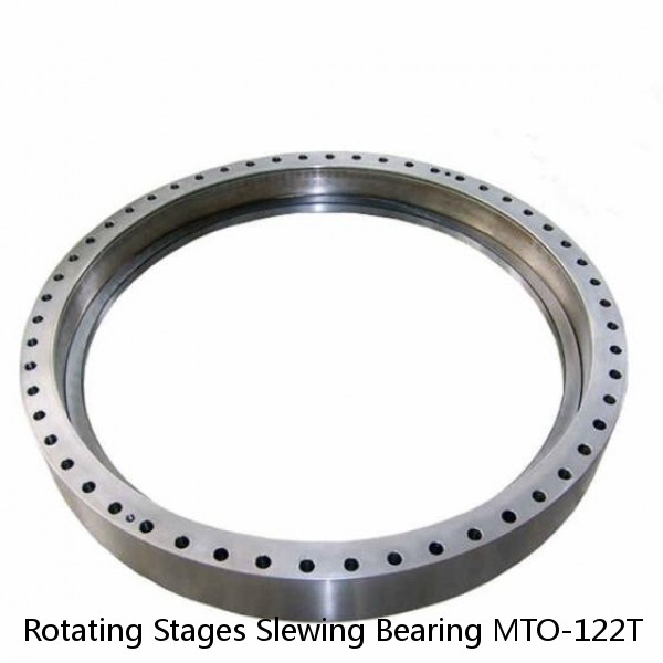 Rotating Stages Slewing Bearing MTO-122T