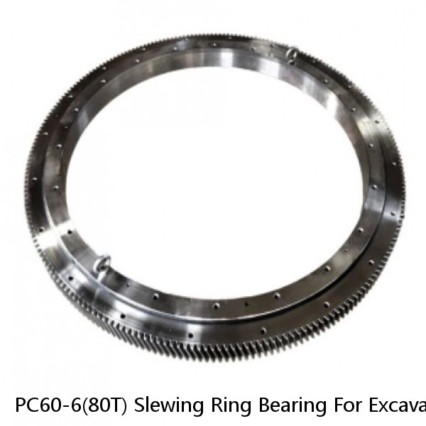 PC60-6(80T) Slewing Ring Bearing For Excavator 852*627*75mm